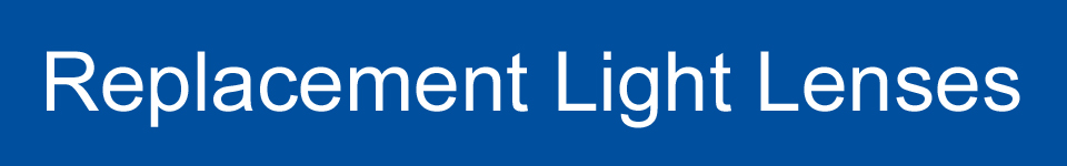 Replacement Light Lenses